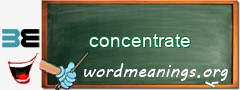 WordMeaning blackboard for concentrate